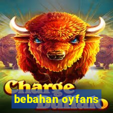 bebahan oyfans